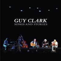 Guy Clark - Songs And Stories